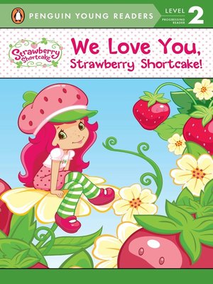 cover image of We Love You, Strawberry Shortcake!